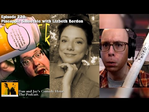 Episode 220 – Pineapple Smoothie with Lizbeth Borden