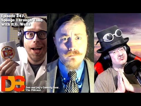 Video Episode – Episode 247 – Spooge Through Time with H.G. Wells